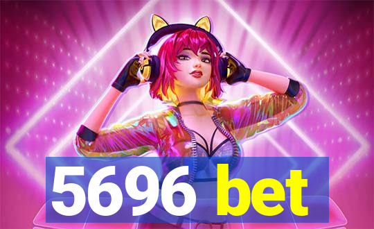 5696 bet